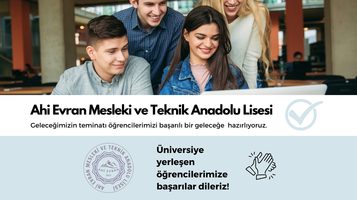 Üniversiteye Yerleşen Öğrencilerimize Başarılar Dileriz